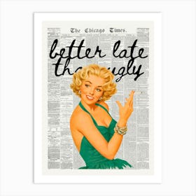 Better Late Than Ugly | Vintage Retro Victorian Era | Funny Trendy Dorm Art Print