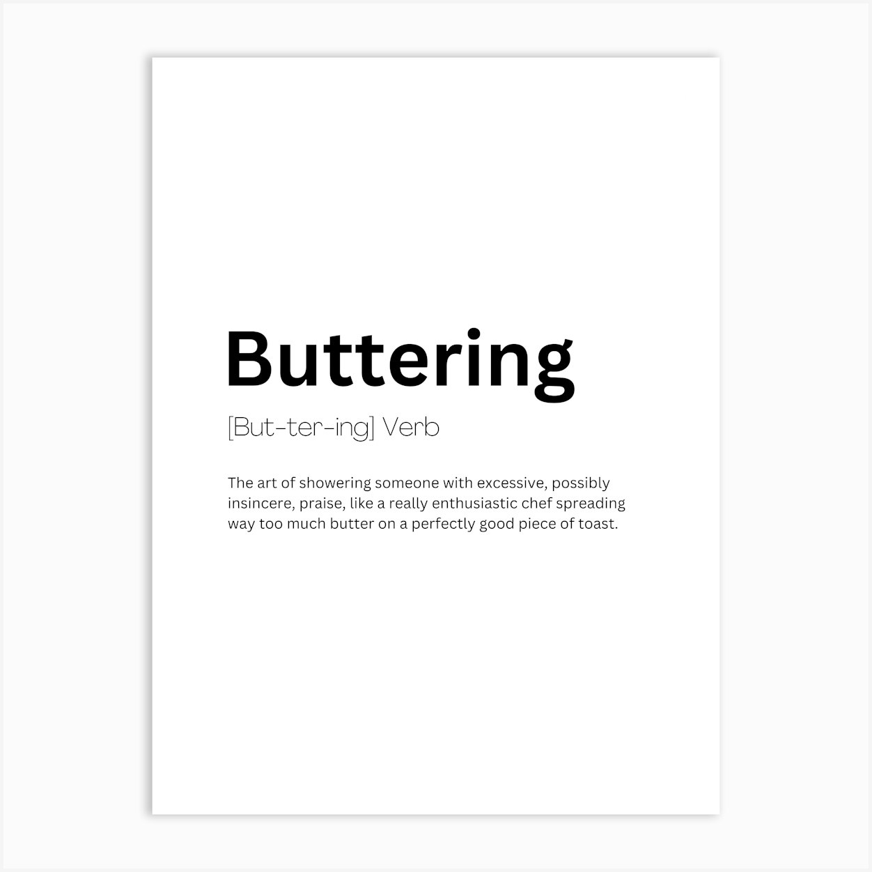 Buttering Definition Meaning Art Print by Kaigozen