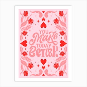 You Make Today Better Póster