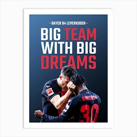 Big Team With Big Dreams Bayer Leverkusen Art Print