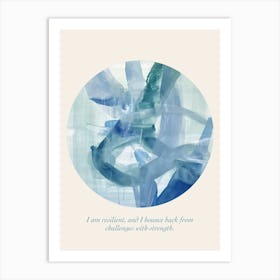 Affirmations I Am Resilient, And I Bounce Back From Challenges With Strength Art Print