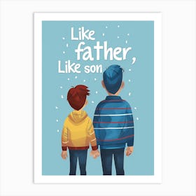 Like Father, Like Son 1 Art Print