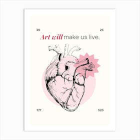 Will Make Us Live Art Print