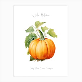 Hello Autumn Long Island Cheese Pumpkin Watercolour Illustration 3 Art Print