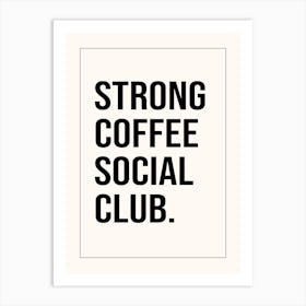Strong Coffee Social Club Neutral Kitchen Print Art Print