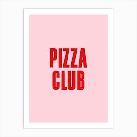 Pizza Club Pink And Red Art Print