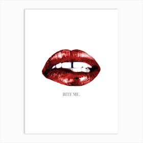 BITE ME - Lips with Red Lipstick and Gapped Teeth,  Typography by "Colt x Wilde" Art Print