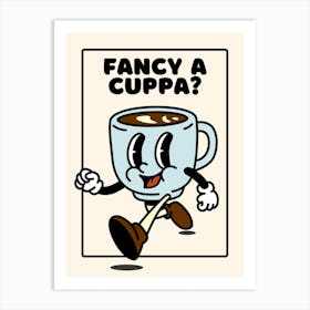 Fancy A Cuppa Kitchen Print Art Print