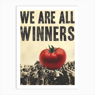 We Are All Winners Art Print