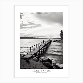 Poster Of Lake Tahoe, Black And White Analogue Photograph 3 Art Print