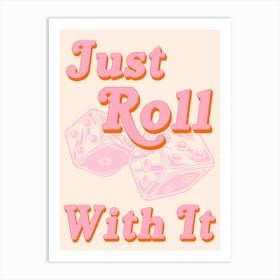 Retro Just Roll With It Art Print