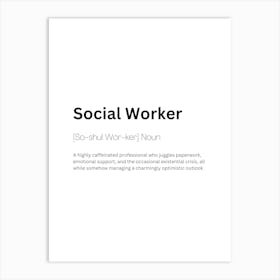 Social Worker Definition Meaning Art Print