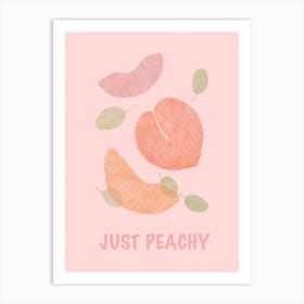 Just Peachy Peach Art Print