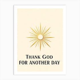 Thank God For Another Day - Sun and Text Póster