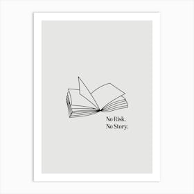 No Risk No Story - Elegant Minimalistic Motivational Art Print