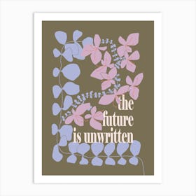 The future is unwritten Art Print