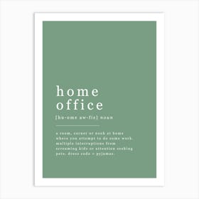 Home Office - Office Definition - Green Art Print