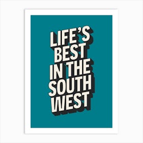 Life's Best In The South West (Green) Art Print