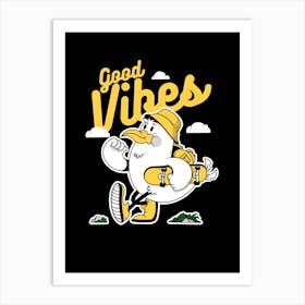 Good Vibes Art Print