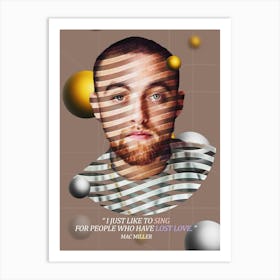 Quote In Ribbon Famous People Mac Miller ― I Just Like To Sing For People Who Have Lost Love Art Print