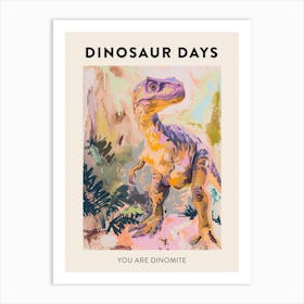 You Are Dinomite Dinosaur Poster 2 Art Print