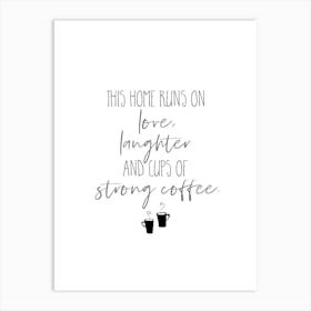 Strong Coffee Art Print