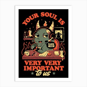 Your Soul Is Important Dark Evil Sarcastic 1 Poster