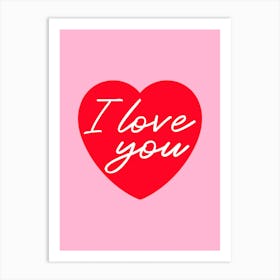 I Love You Red Heart on Pink Art Print