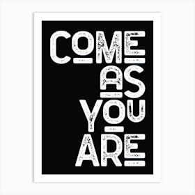 Come As You Are Lyric Art Print