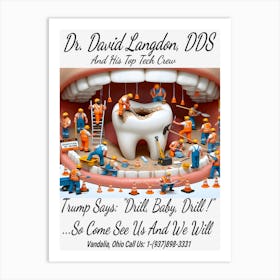 Dr. David Langdon, DDS Advert ~Reimagined 11 Art Print