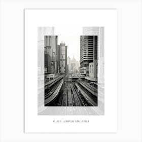 Poster Of Kuala Lumpur, Malaysia, Black And White Old Photo 1 Art Print