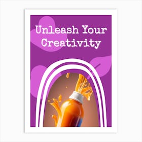 Unleash Your Creativity Vertical Composition Art Print