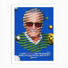 Quote In Ribbon Famous People Stan Lee ― I Love Marvel And The People There, I M Glad I M Still Part Of It Art Print