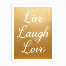 Live Laugh Love 2 Art Print