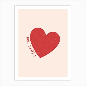 I Love You Art Print