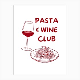 Red Pasta And Wine Club Art Print