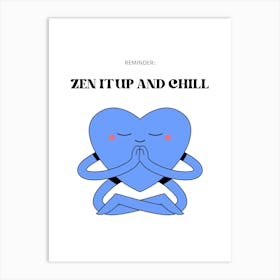 Zen Up And Chill Art Print