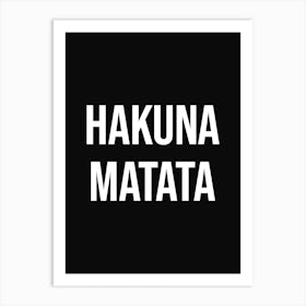 Hakuna Matata 1 Art Print