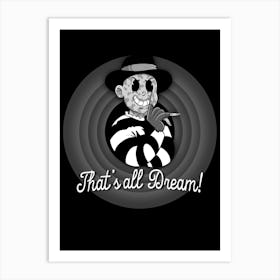 That'S All Dream Art Print