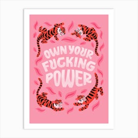 Own Your Fucking Power 1 Art Print