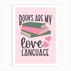 Books Are My Love Language Art Print