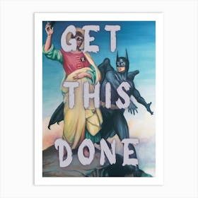 Get This Done Art Print