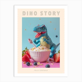 Toy Dinosaur With A Smoothie & Fruits 1 Poster Art Print