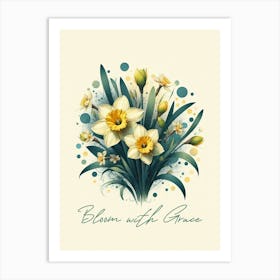 Bloom With Grace Narcissus Art Print