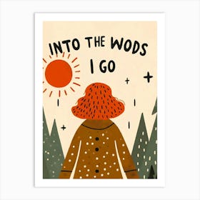 Into The Woods I Go, redhead and sun Art Print