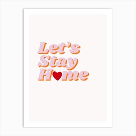 let’s stay home wall decor print quote Art Print