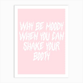 Shake Your Booty Art Print