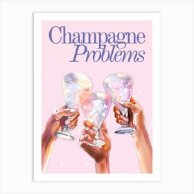 Champagne Problems Pink Art Print