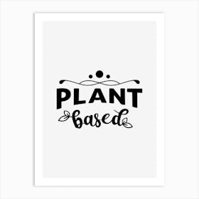 Plant Based Art Print