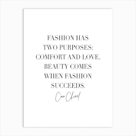 Fashion Has Two Purposes Comfort And Love Art Print